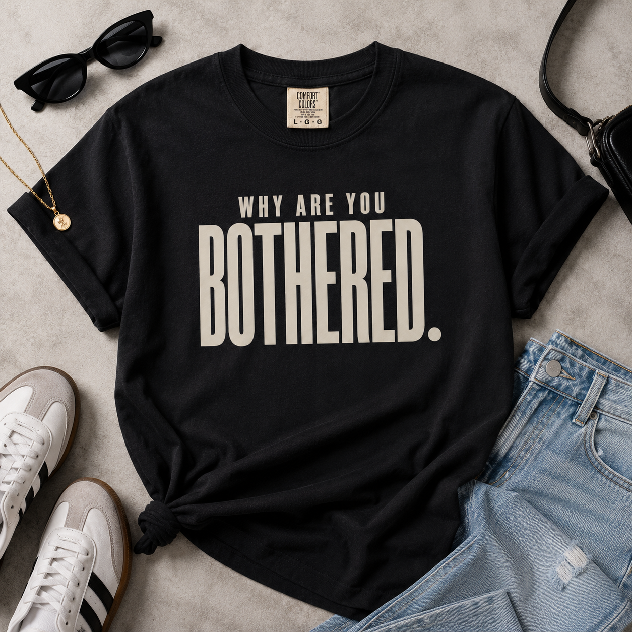 Why Are You Bothered Graphic Tee for Women