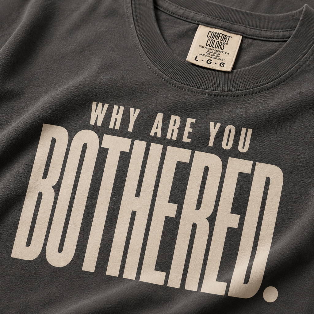 Why Are You Bothered Graphic Tee for Women